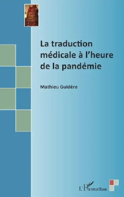 La traduction médicale à l'heure de la pandémie by Mathieu Guidère