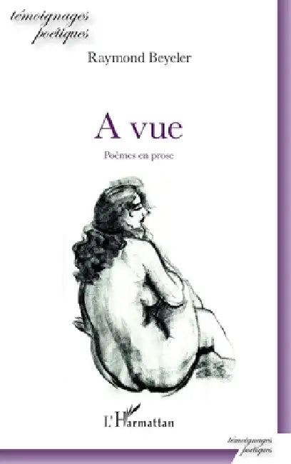 A vue: Poèmes en prose by Beyeler Raymond