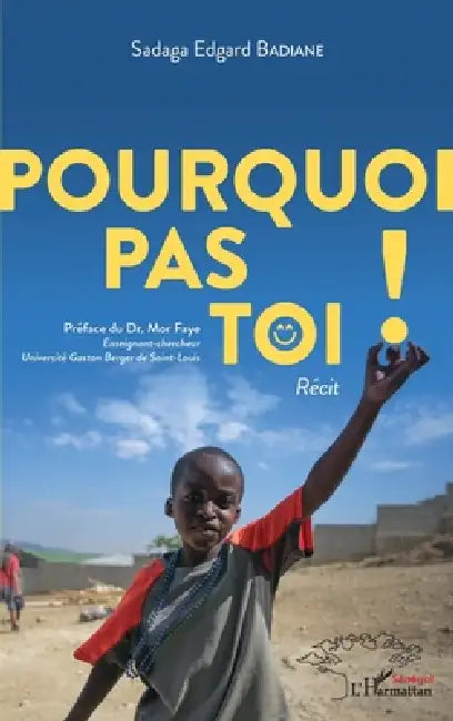 Pourquoi pas toi ! Récit by Badiane