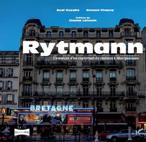 Rytmann: L'aventure d'un exploitant de cinémas à Montparnasse by Axel Huyghe, Arnaud Chapuy