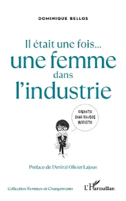 Il était une fois... une femme dans l'industrie by Dominique Bellos