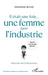 Il était une fois... une femme dans l'industrie by Dominique Bellos
