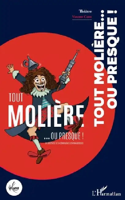 Tout molière...ou presque ! by Vincent Caire