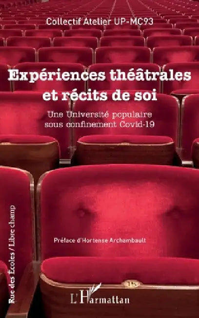Expériences théâtrales et récits de soi: Une Université populaire sous confinement Covid-19 by Collectif Atelier Up-Mc93