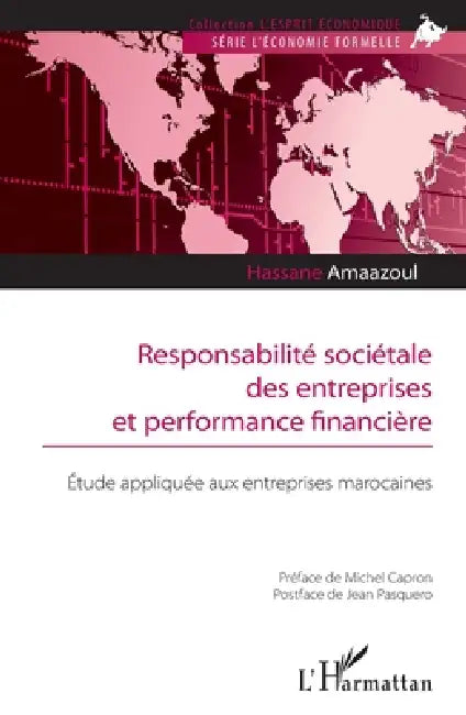 Responsabilité sociétale des entreprises et performance financière: Étude appliquée aux entreprises marocaines by Amaazoul Hassane