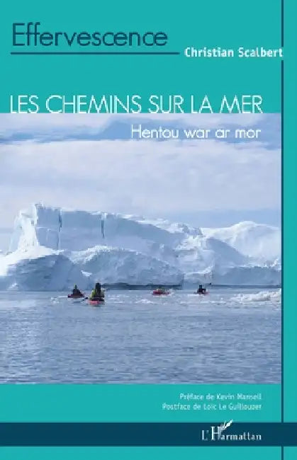 Les chemins sur la mer: Hentou war ar mor by Scalbert Christian
