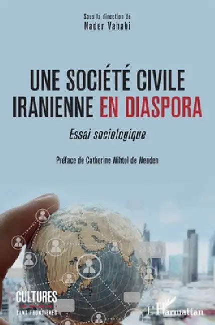 Une société civile iranienne en diaspora: Essai sociologique by Vahabi Nader