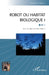 Robot ou habitat biologique ?: Qui, ou que sommes-nous ? by Marcienne Martin