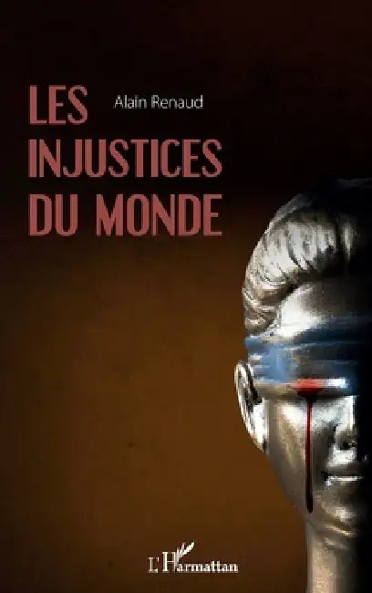 Les injustices du monde by Renaud Alain
