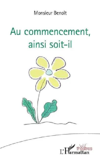 Au commencement, ainsi soit-il by Echalier Benoit