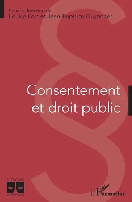 Consentement et droit public by Fort Louise, Jean-Baptiste Guyonnet