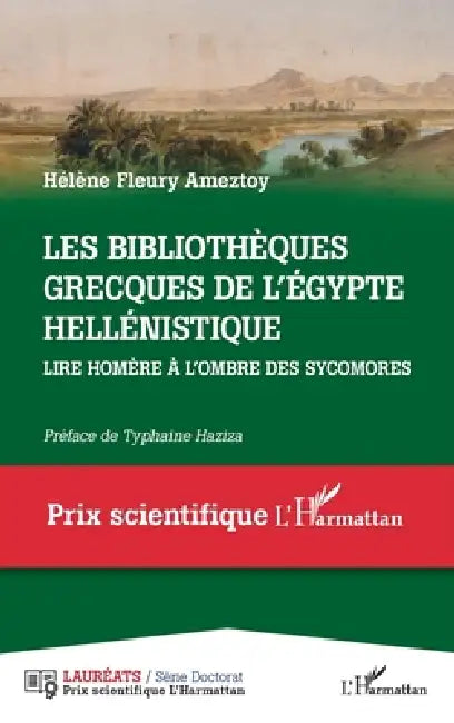 Les bibliothèques grecques de l' Égypte hellénistique: Lire Homère à l'ombre des sycomores by Fleury Ameztoy Helene