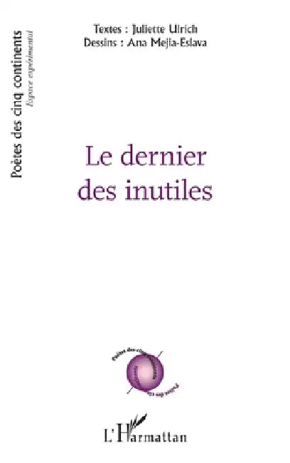 Le dernier des inutiles by Mejia-Eslava Ana, Ulrich Juliette