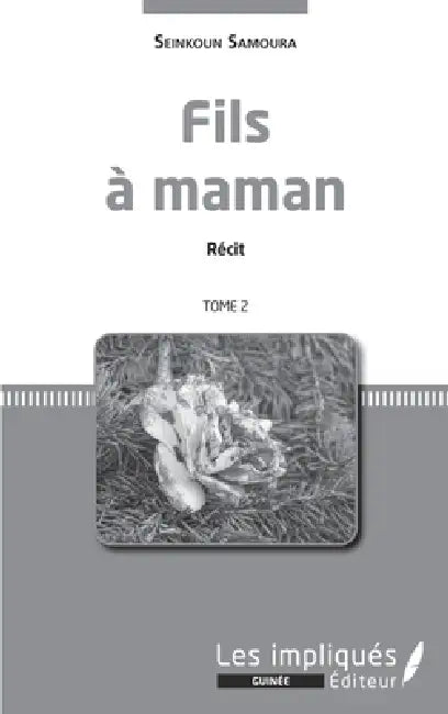 Fils à maman. Récit. Tome 2 by Samoura Seinkoun