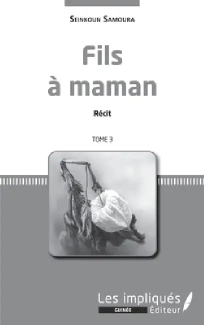 Fils à maman. Récit. Tome 3 by Samoura Seinkoun