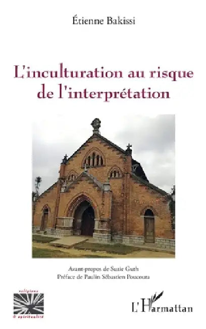 L'inculturation au risque de l'interprétation by Etienne Bakissi