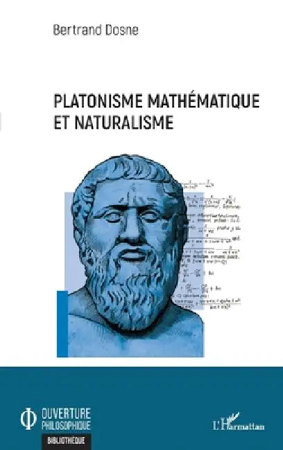 Platonisme mathématique et naturalisme by Bertrand Dosne