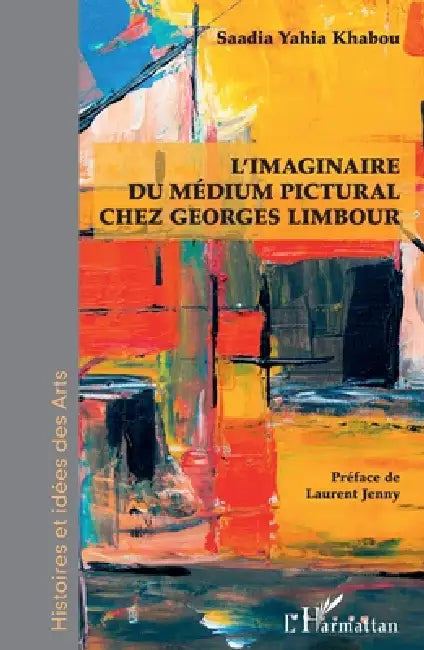 L'imaginaire du médium pictural chez Georges Limbour by Yahia Khabou Saadia