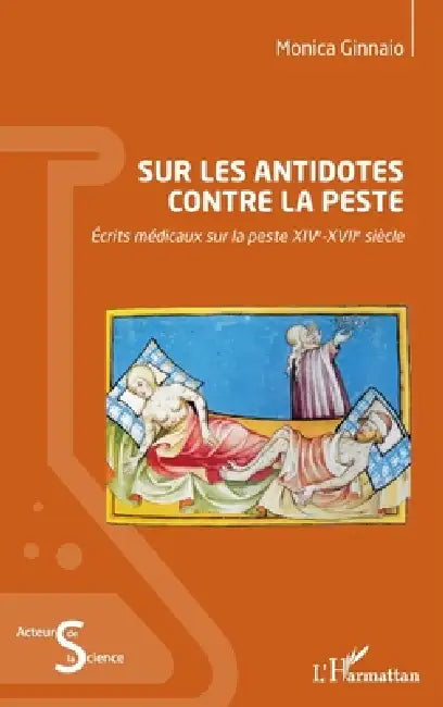 Sur les antidotes contre la peste: Écrits médicaux sur la peste XIVe-XVIIe siècle by Monica Ginnaio