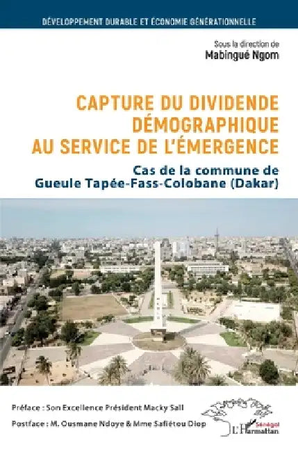 Capture du dividende démographique au service de l'émergence: Cas de la commune de Gueule Tapée-Fass-CoIobane (Dakar) by Mabingue Ngom
