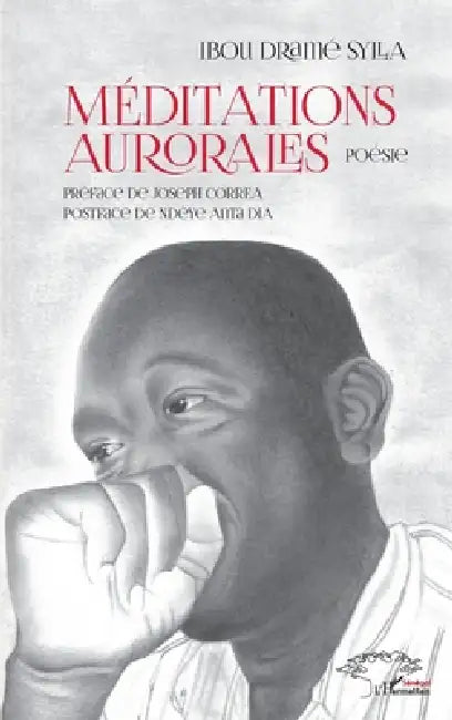 Méditations aurorales. Poésie by Ibou Dramé Sylla
