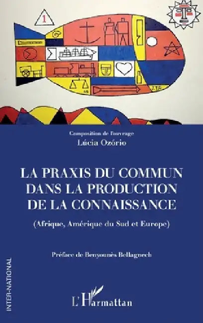 La praxis du commun dans la production de la connaissance: Afrique, Amérique du Sud et Europe by Ozorio Barroso Lucia Maria