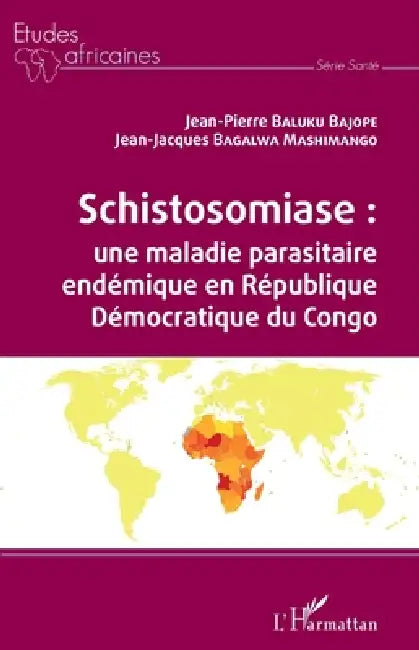 Schistosomiase: une maladie parasitaire endémique en République Démocratique du Congo by Baluku Bajope Jean Pierre, Bagalwa Mashimango Jean Jacques