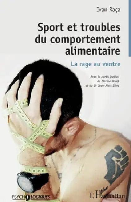 Sport et troubles du comportement alimentaire: La rage au ventre by Noret Marine, Sene Jean Marc, Raca Ivan