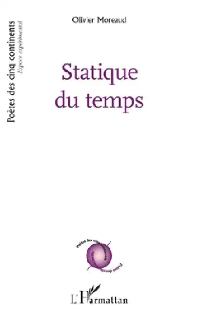 Statique du temps by Olivier Moreaud