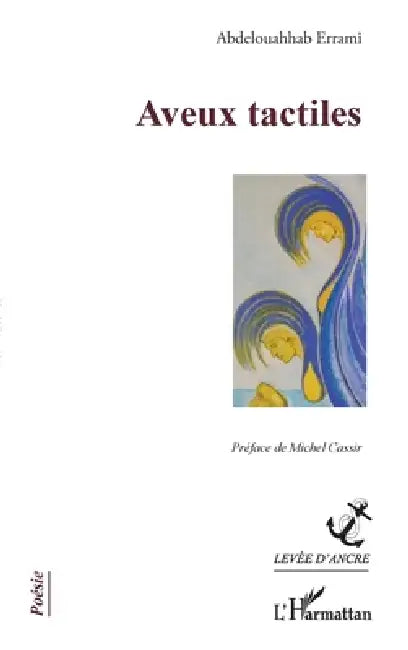 Aveux tactiles by Errami Abdelouahhab