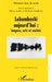 Lubumbashi aujourd'hui: langues, arts et société by Roberto Gaudioso, Flavia Aiello
