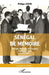 Sénégal de mémoire: Portraits, itinéraires & rencontres région par région (1966-1981) by Philippe David