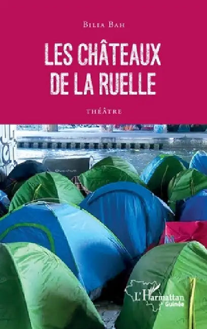 Les châteaux de la ruelle: Théâtre by Bah Mamadou Adama Bilia