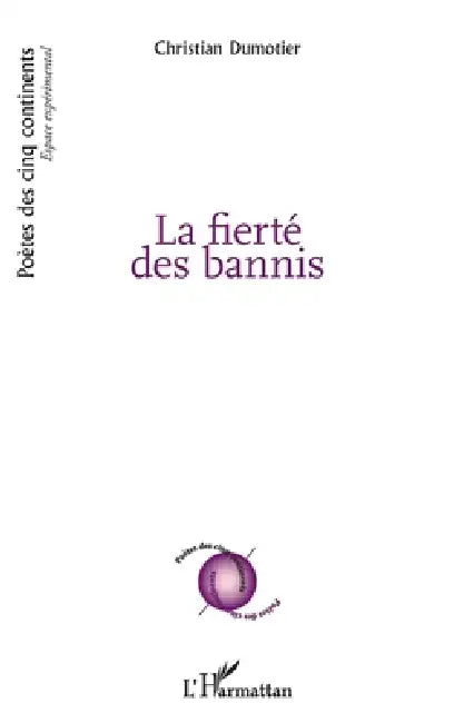 La fierté des bannis by Christian Dumotier