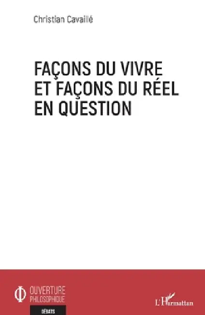 Façons du vivre et façons du réel en question by Christian Cavaillé