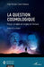 La question cosmologique: Platon, Lemaître et l'origine de l'Univers by Ange Bergson Lendja Ngnemzue