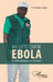 Ma lutte contre Ebola en République de Guinée by Sakoba Keita
