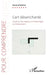 L'art désenchanté: Essai sur les origines de l'esthétique contemporaine by Bernard Verdier