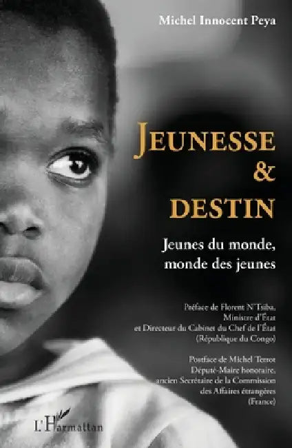 Jeunesse et destin: Jeunes du monde, monde des jeunes by Michel Innocent Peya