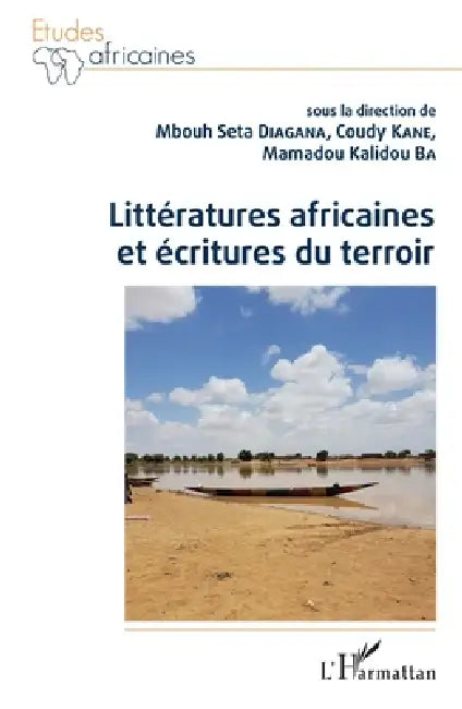 Littératures africaines et écritures du terroir by Diagana Mbouh Seta, Ba Mamadou Kalidou, Kane Coudy