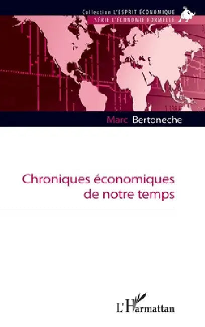 Chroniques économiques de notre temps by Bertoneche Marc