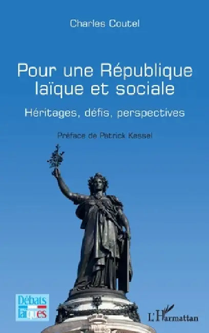 Pour une République laïque et sociale: Héritages, défis, perspectives by Charles Coutel