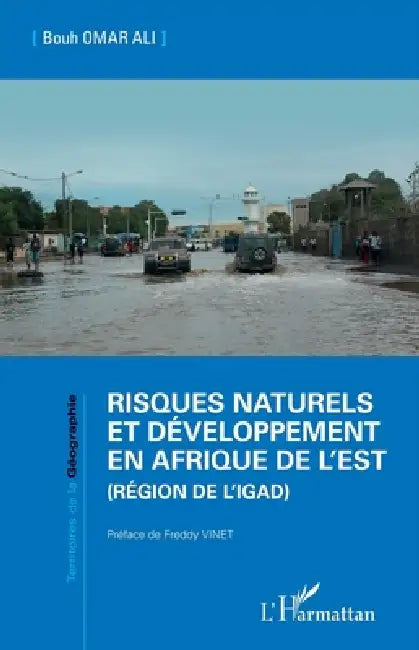 Risques naturels et développement en Afrique de l'Est (Région de l'IGAD) by Universite de Djibouti Omar Ali Bouh