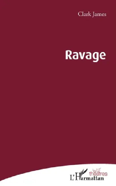 Ravage by Ranaivoarimanana Clark James