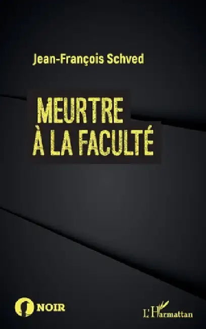 Meurtre à la faculté by Jean-François Schved