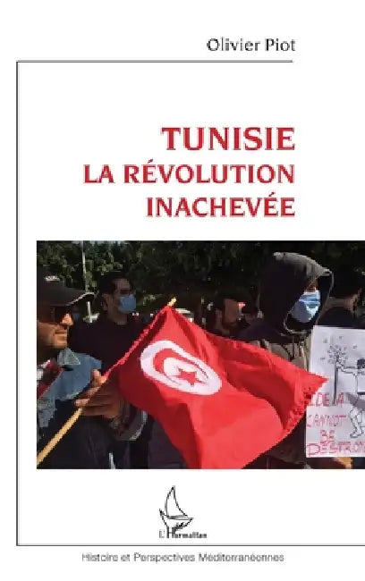 Tunisie: La révolution inachevée by Olivier Piot