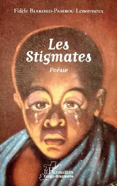 Les Stigmates. Poésie by Biakoro Pambou Lenormeux Fidele