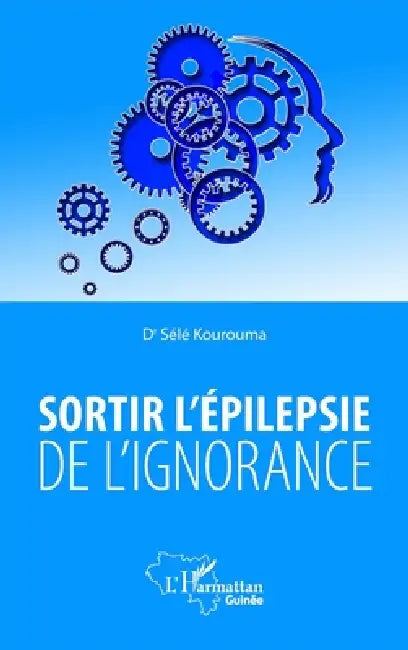 Sortir l'épilepsie de l'ignorance by Kourouma Hadja Sele
