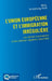 L'Union européenne et l'immigration irrégulière: Les dérives humanitaires d'une politique migratoire sécuritaire by Armstrong Noel Marc