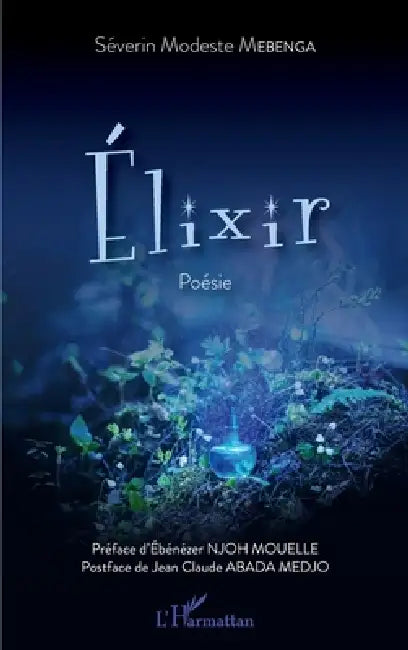 Elixir. Poésie by Séverin Modeste Mebenga